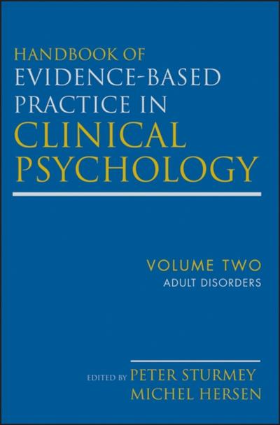 Handbook of Evidence-Based Practice in Clinical Psychology, Volume 2, Adult Disorders