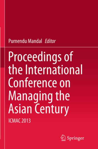 Proceedings of the International Conference on Managing the Asian Century