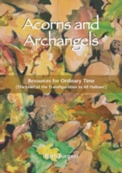 Acorns and Archangels