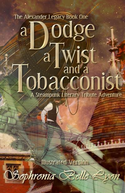 Illustrated Dodge Twist and a Tobacconist (The Alexander Legacy, #0)