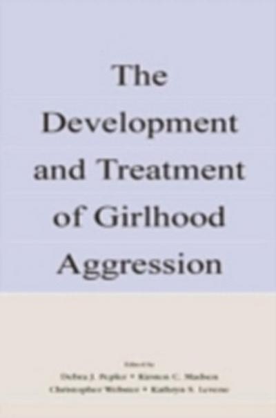 Development and Treatment of Girlhood Aggression