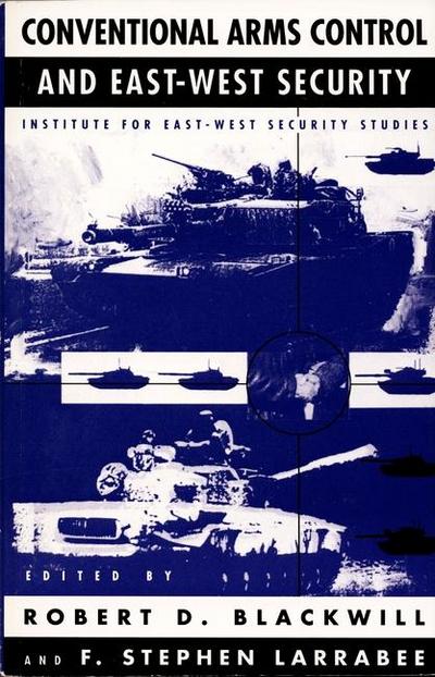 Conventional Arms Control and East-West Security
