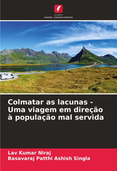 Colmatar as lacunas - Uma viagem em direção à população mal servida