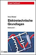 Elektronik 1. Elektrotechnische Grundlagen