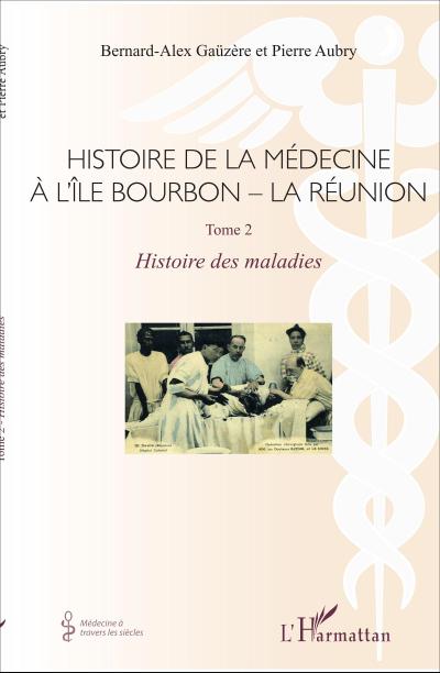Histoire de la médecine à l’Île Bourbon - La réunion