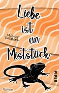 Liebe ist ein Miststück von Yasemin Grißmann | Ebook