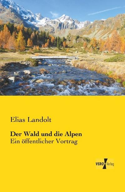 Der Wald und die Alpen