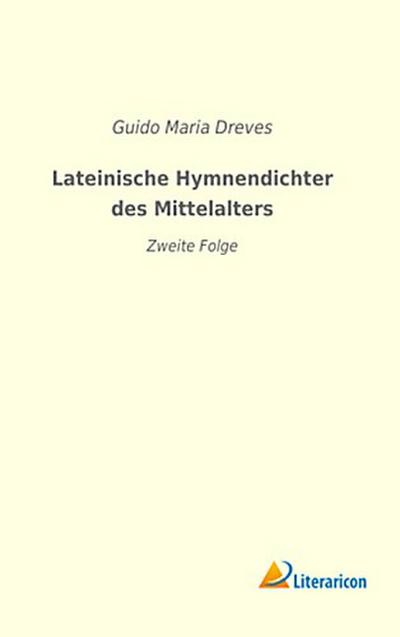 Lateinische Hymnendichter des Mittelalters