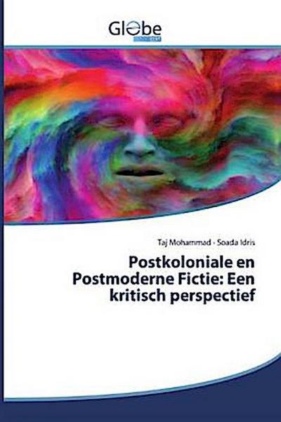 Postkoloniale en Postmoderne Fictie: Een kritisch perspectief