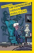 Os criminosos vieram para o chá