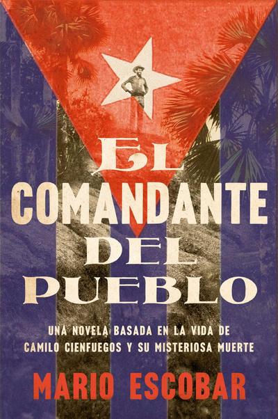 Village Commander, the  El Comandante del Pueblo