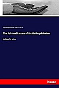 The Spiritual Letters of Archbishop Fénelon
