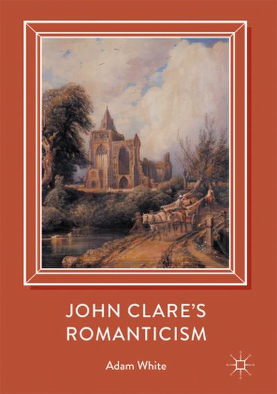 John Clare’s Romanticism