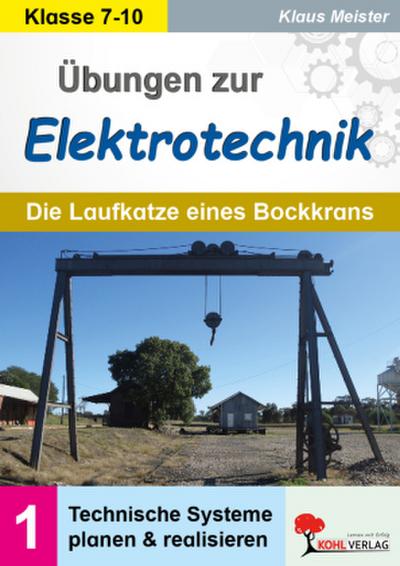 Übungen zur Elektrotechnik / Die Laufkatze eines Bockkrans