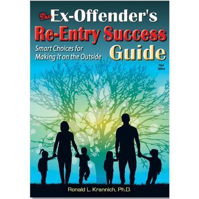 The Ex-Offender’s Re-Entry Success Guide