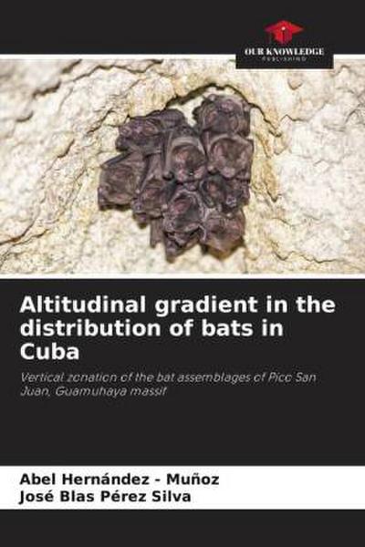 Altitudinal gradient in the distribution of bats in Cuba