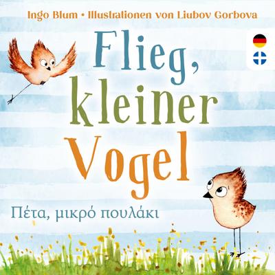Flieg, kleiner Vogel