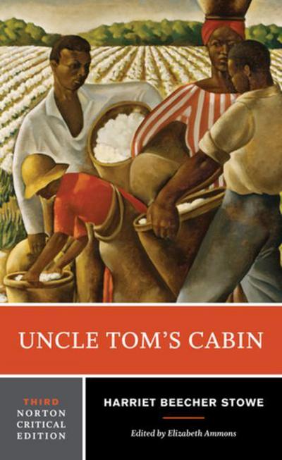 Uncle Tom`s Cabin - A Norton Critical Edition