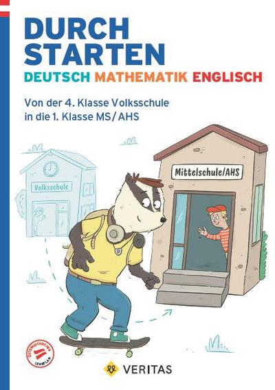 Durchstarten Deutsch-Mathematik-Englisch- Wechsel Volksschule in Mittelschule/AHS - Übungsbuch