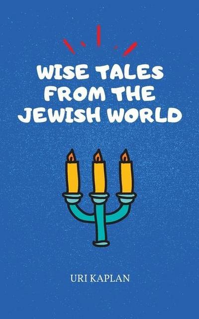 Wise Tales From the Jewish World