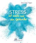 Stress ist auch nur ein Gedanke