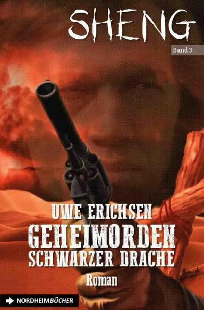 SHENG, Band 3: GEHEIMORDEN SCHWARZER DRACHE
