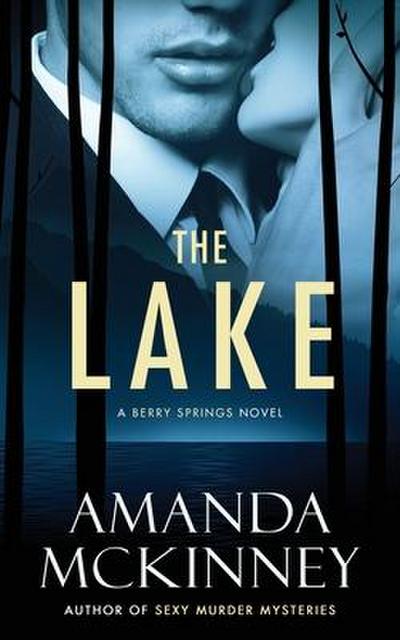 The Lake: A Berry Springs Novel