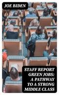 STAFF REPORT Green Jobs: A Pathway to a Strong Middle Class