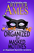 Organized for Masked Motives (Organized Mysteries, #5)