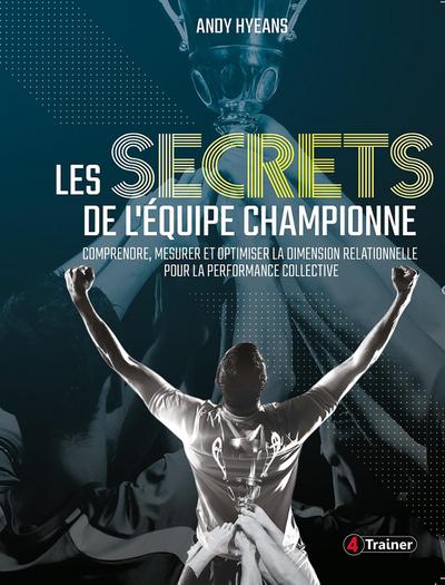 Les Secrets de l’équipe championne