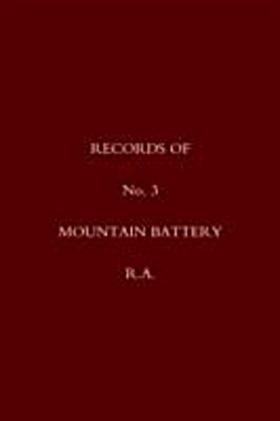 Records of No. 3 Mountain Battery, R.A.