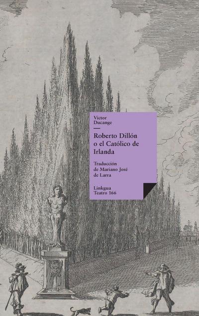 Roberto Dillón o el católico de Irlanda