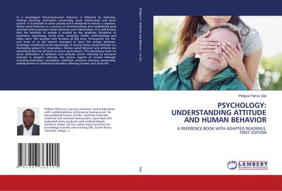 PSYCHOLOGY: UNDERSTANDING ATTITUDE AND HUMAN BEHAVIOR - Philipos Petros Gile