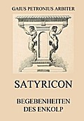 Satyricon - Begebenheiten des Enkolp