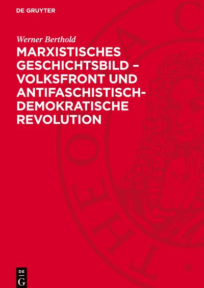Marxistisches Geschichtsbild - Volksfront und antifaschistisch-demokratische Revolution