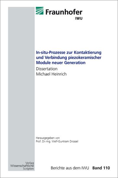 In-situ-Prozesse zur Kontaktierung und Verbindung piezokeramischer Module neuer Generation