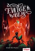 Das ewige Glas (Glas-Trilogie Band 3)