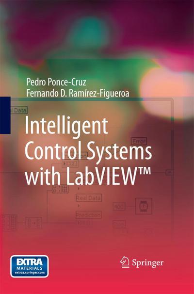 Intelligent Control Systems with LabVIEW(TM)