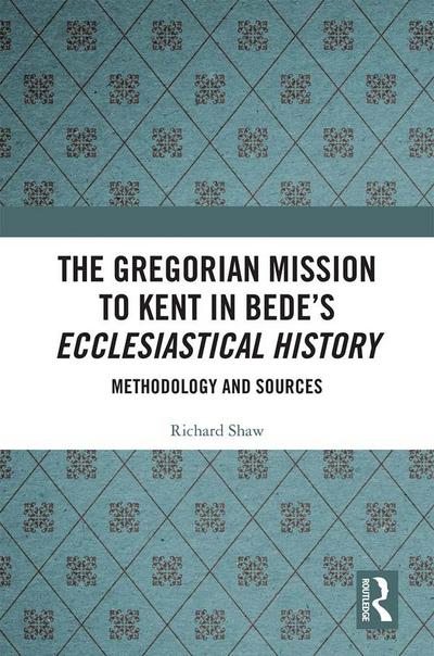 The Gregorian Mission to Kent in Bede’s Ecclesiastical History