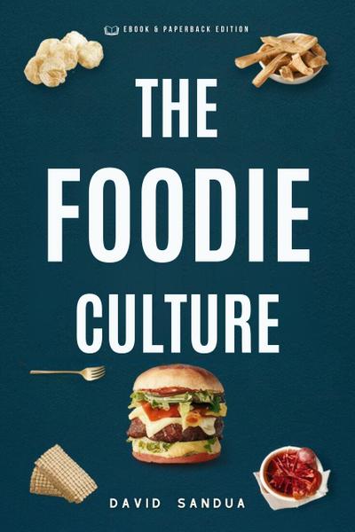 The Foodie Culture
