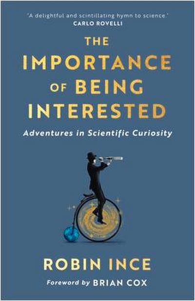 The Importance of Being Interested: Adventures in Scientific Curiosity