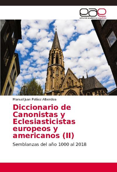 Diccionario de Canonistas y Eclesiasticistas europeos y americanos (II)