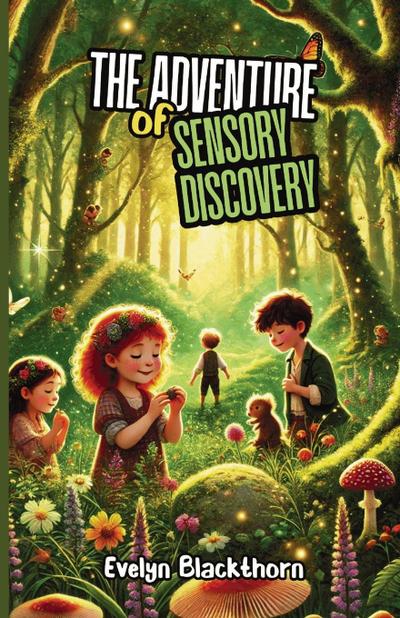 The Adventure of Sensory Discovery