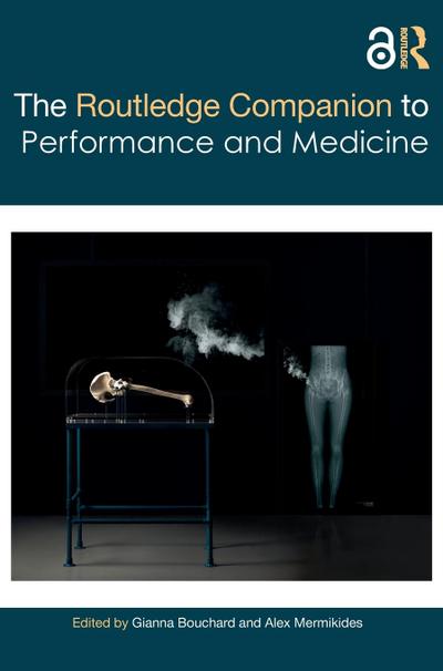 The Routledge Companion to Performance and Medicine