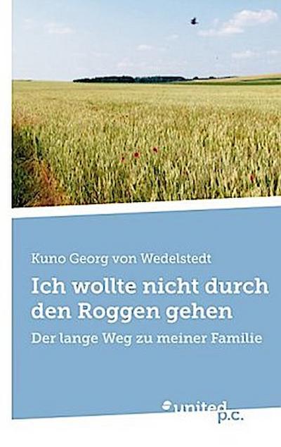 Ich wollte nicht durch den Roggen gehen