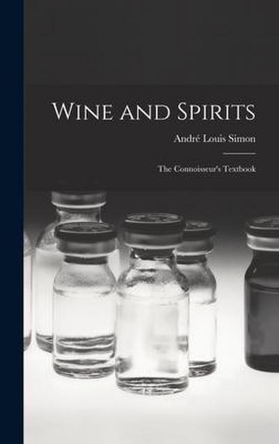 Wine and Spirits: the Connoisseur’s Textbook