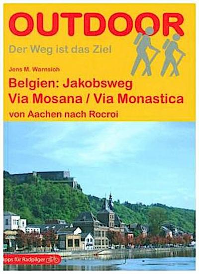 Belgien: Via Mosana / Via Monastica