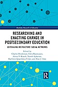 Researching and Enacting Change in Postsecondary Education