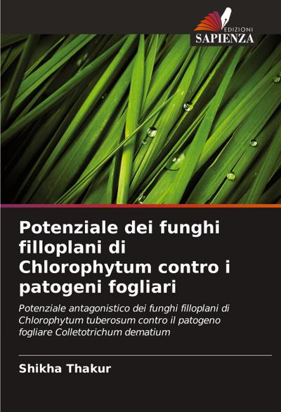 Potenziale dei funghi filloplani di Chlorophytum contro i patogeni fogliari