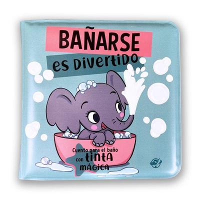 Bañarse Es Divertido / Having a Bath Is Fun (Spanish Edition)
